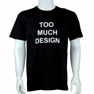 T-Shirt - Too much design Arial M